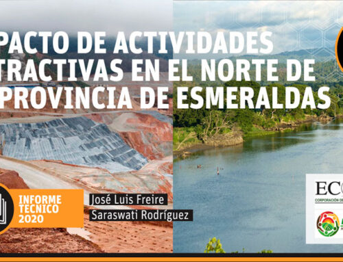 Impacto de Actividades Extractivas en el norte de la Provincia de Esmeraldas – Ecuador